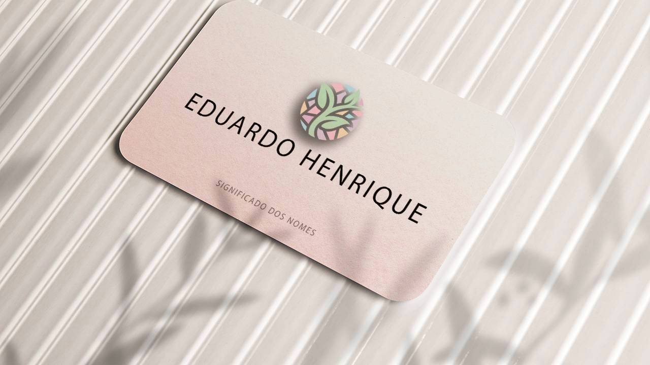 significado do nome eduardo henrique