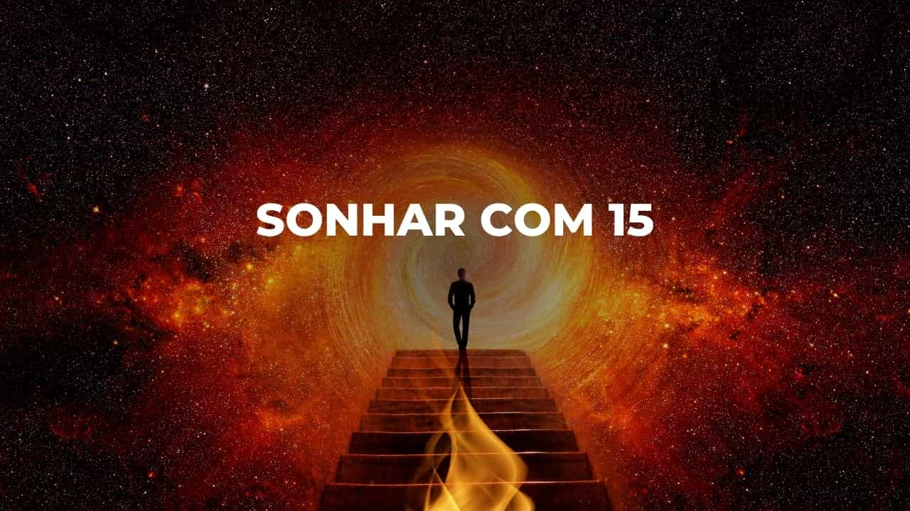 Sonhar com 15