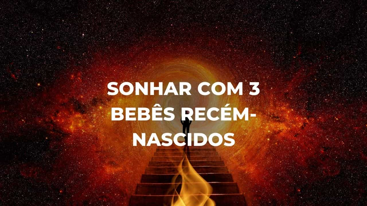 Sonhar com 3 bebês recém-nascidos