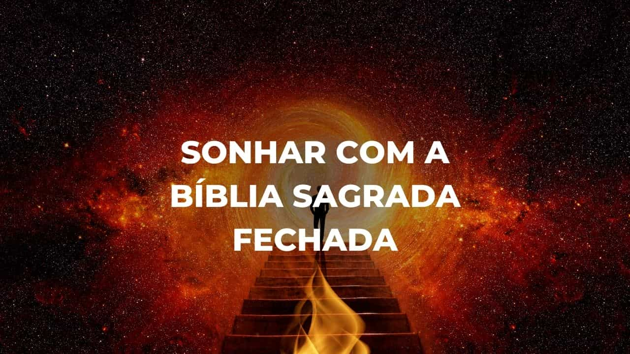 Sonhar com a bíblia sagrada fechada