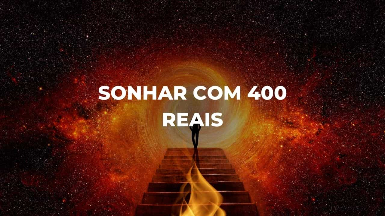 Sonhar com 400 reais