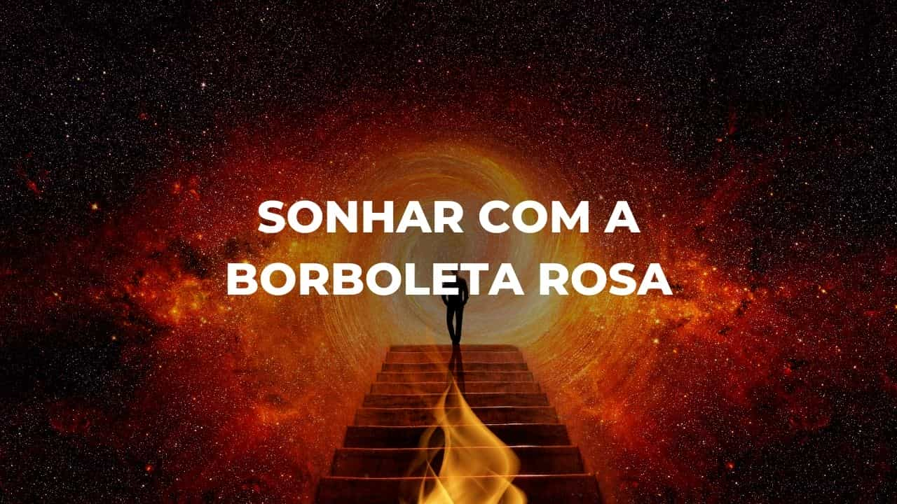 Sonhar com a borboleta rosa