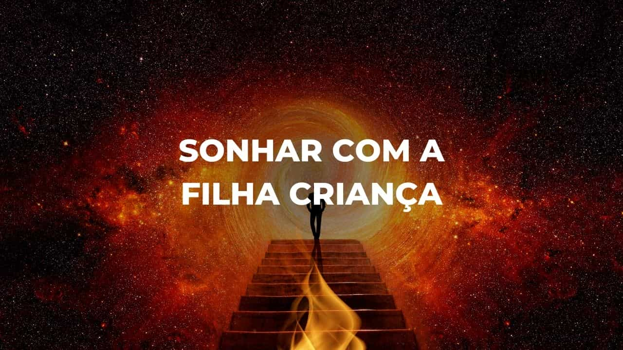 Sonhar com a filha criança