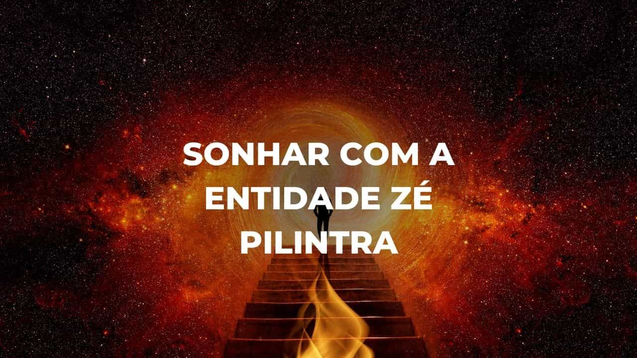 Sonhar com a entidade Zé Pilintra