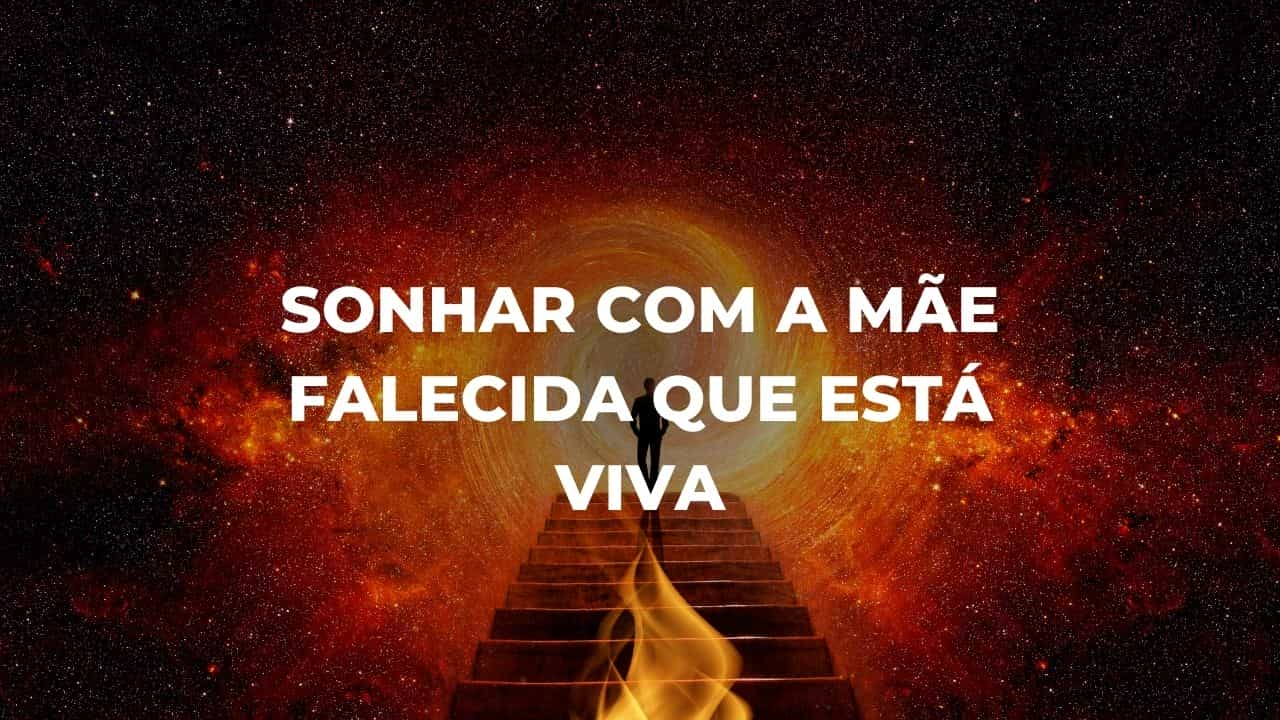 Sonhar com a mãe falecida que está viva