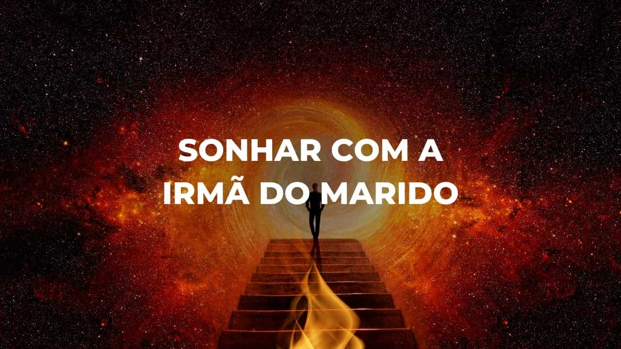 Sonhar com a irmã do marido