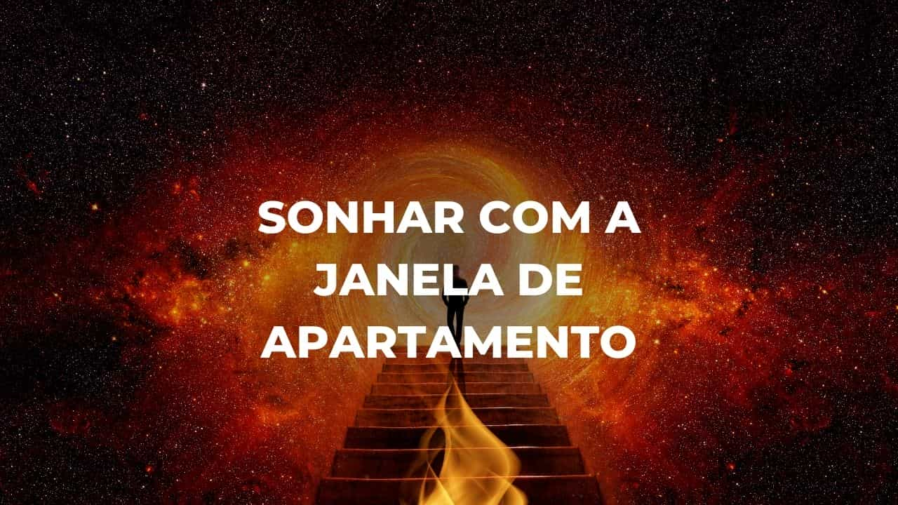 Sonhar com a janela de apartamento