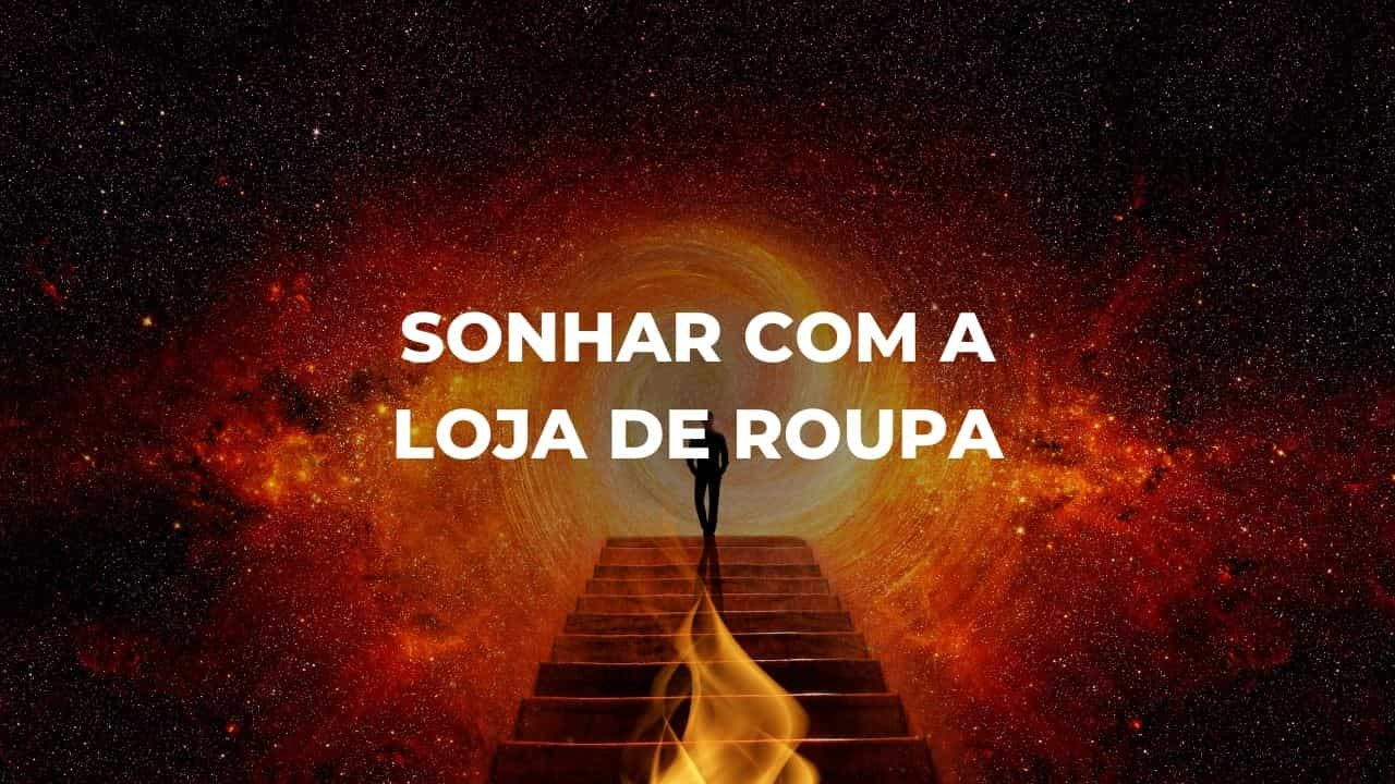 Sonhar com a loja de roupa