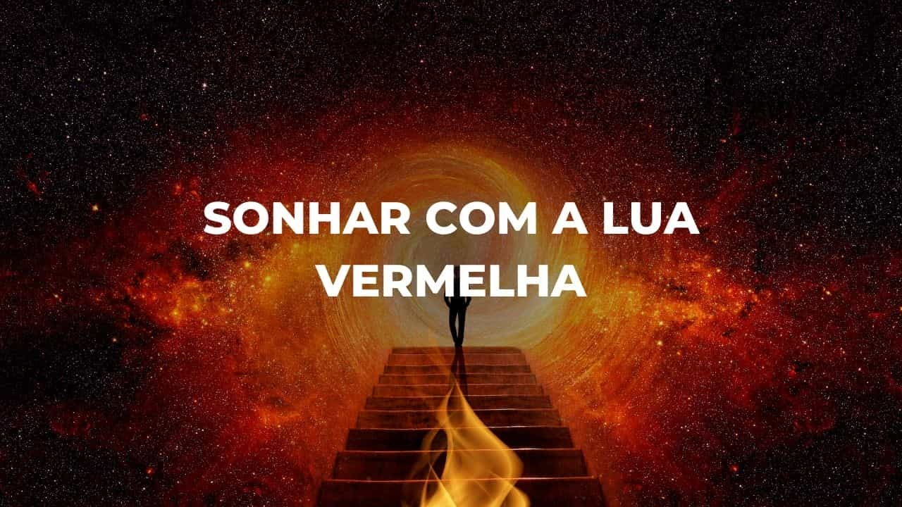 Sonhar com a lua vermelha