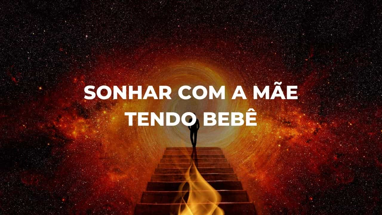 Sonhar com a mãe tendo bebê