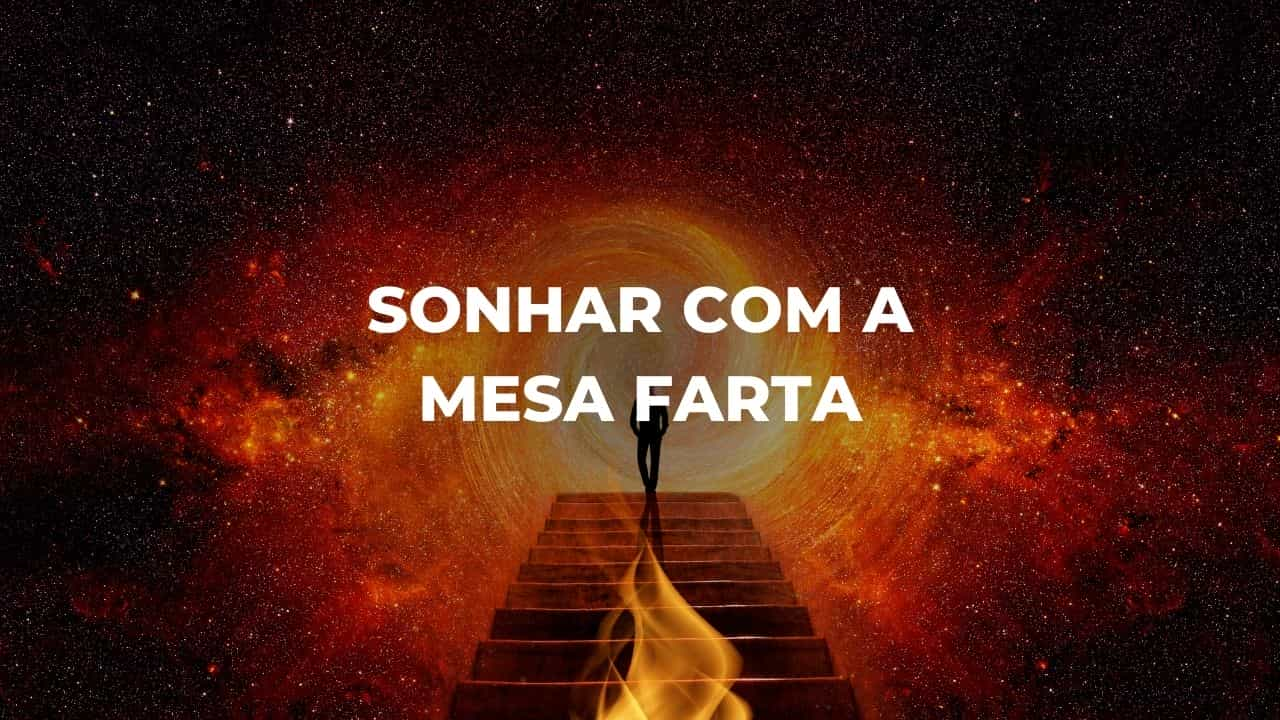 Sonhar com a mesa farta