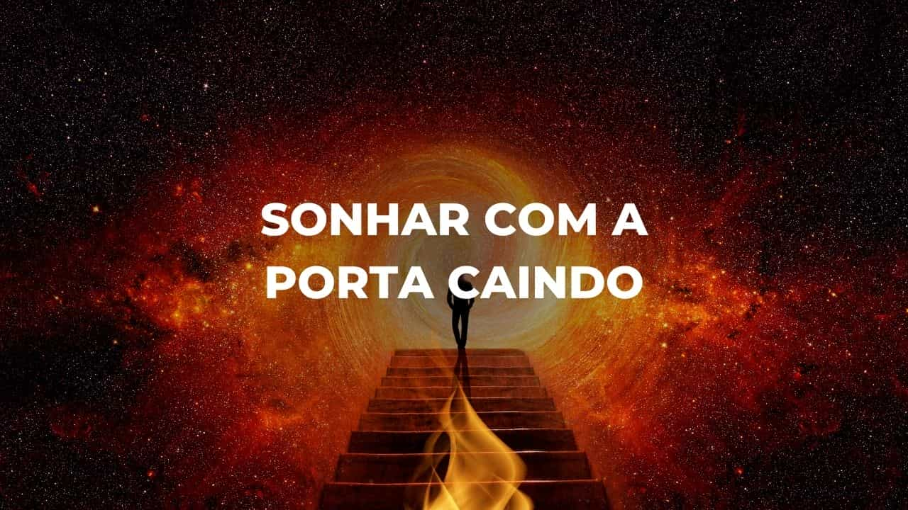 Sonhar com a porta caindo