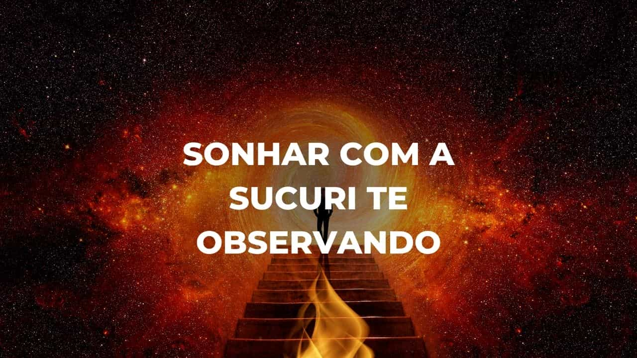 Sonhar com a sucuri te observando