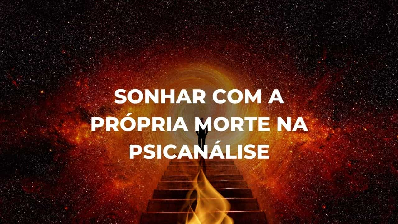 Sonhar com a própria morte na psicanálise