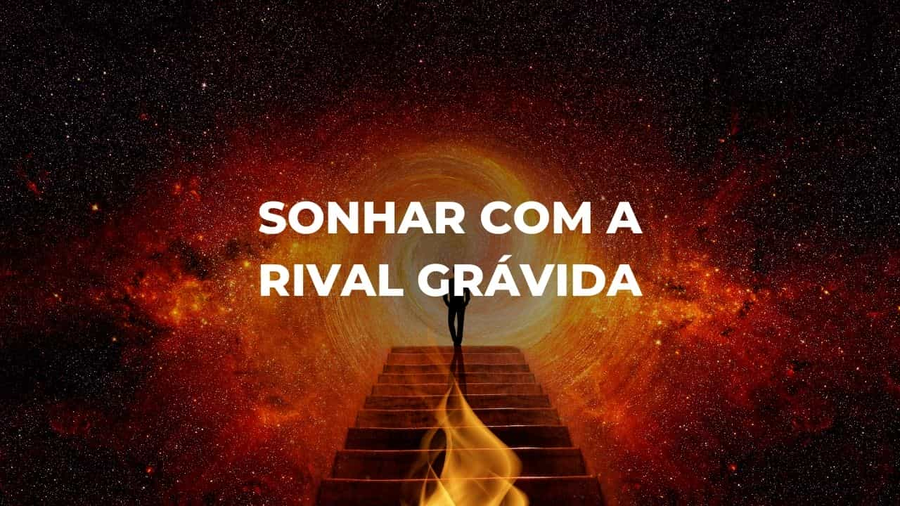 Sonhar com a rival grávida